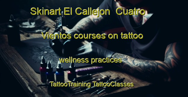 Skinart El Callejon  Cuatro Vientos courses on tattoo wellness practices | #TattooTraining #TattooClasses #SkinartTraining-Mexico