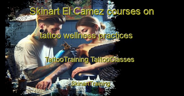 Skinart El Camez courses on tattoo wellness practices | #TattooTraining #TattooClasses #SkinartTraining-Mexico