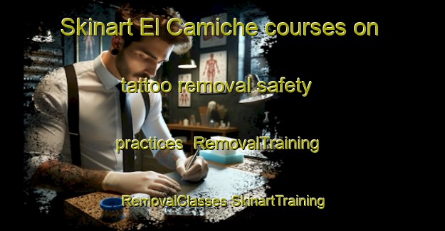 Skinart El Camiche courses on tattoo removal safety practices | #RemovalTraining #RemovalClasses #SkinartTraining-Mexico