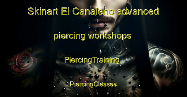 Skinart El Canaleno advanced piercing workshops | #PiercingTraining #PiercingClasses #SkinartTraining-Mexico