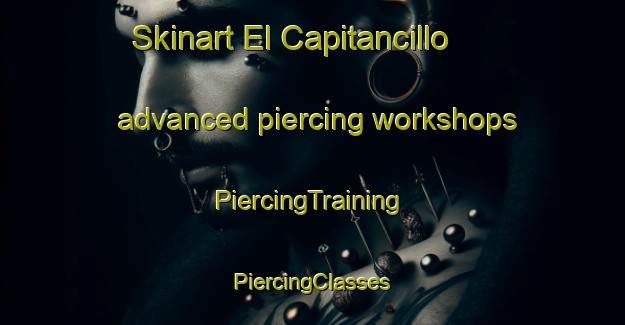 Skinart El Capitancillo advanced piercing workshops | #PiercingTraining #PiercingClasses #SkinartTraining-Mexico