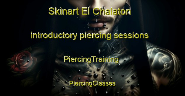 Skinart El Chalaton introductory piercing sessions | #PiercingTraining #PiercingClasses #SkinartTraining-Mexico