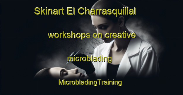 Skinart El Charrasquillal workshops on creative microblading | #MicrobladingTraining #MicrobladingClasses #SkinartTraining-Mexico