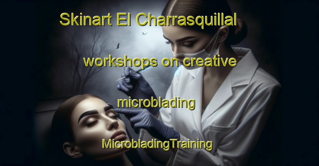 Skinart El Charrasquillal workshops on creative microblading | #MicrobladingTraining #MicrobladingClasses #SkinartTraining-Mexico