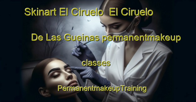 Skinart El Ciruelo  El Ciruelo De Las Gueinas permanentmakeup classes | #PermanentmakeupTraining #PermanentmakeupClasses #SkinartTraining-Mexico