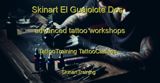 Skinart El Guajolote Dos advanced tattoo workshops | #TattooTraining #TattooClasses #SkinartTraining-Mexico