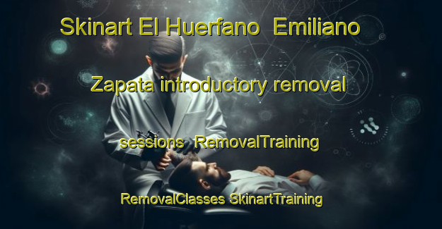 Skinart El Huerfano  Emiliano Zapata introductory removal sessions | #RemovalTraining #RemovalClasses #SkinartTraining-Mexico