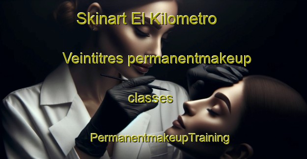 Skinart El Kilometro Veintitres permanentmakeup classes | #PermanentmakeupTraining #PermanentmakeupClasses #SkinartTraining-Mexico