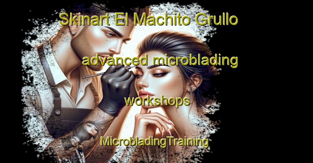 Skinart El Machito Grullo advanced microblading workshops | #MicrobladingTraining #MicrobladingClasses #SkinartTraining-Mexico