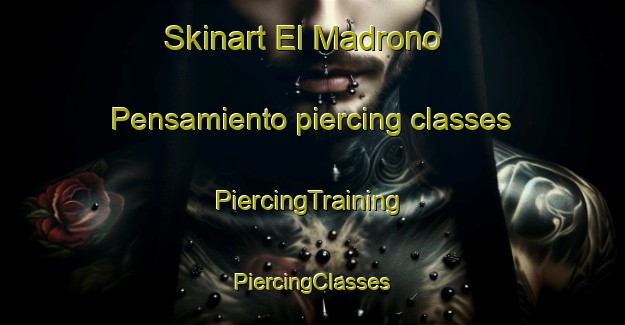 Skinart El Madrono  Pensamiento piercing classes | #PiercingTraining #PiercingClasses #SkinartTraining-Mexico