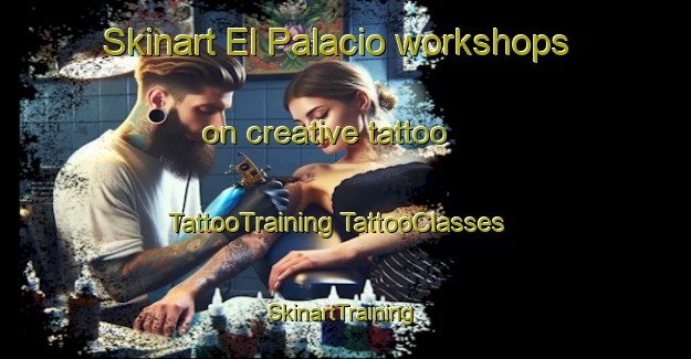 Skinart El Palacio workshops on creative tattoo | #TattooTraining #TattooClasses #SkinartTraining-Mexico