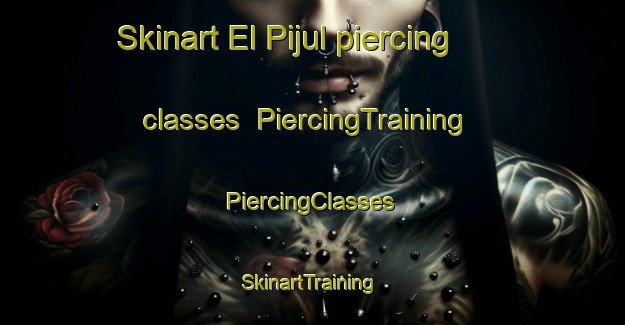 Skinart El Pijul piercing classes | #PiercingTraining #PiercingClasses #SkinartTraining-Mexico