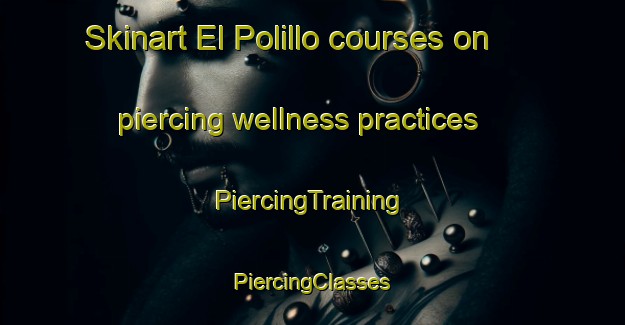 Skinart El Polillo courses on piercing wellness practices | #PiercingTraining #PiercingClasses #SkinartTraining-Mexico