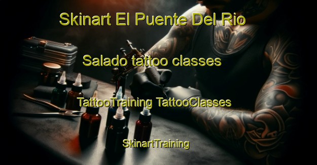 Skinart El Puente Del Rio Salado tattoo classes | #TattooTraining #TattooClasses #SkinartTraining-Mexico