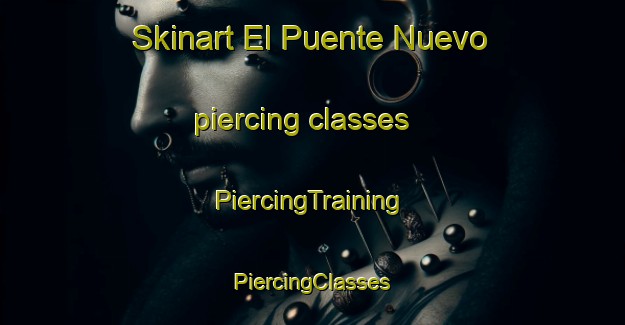 Skinart El Puente Nuevo piercing classes | #PiercingTraining #PiercingClasses #SkinartTraining-Mexico