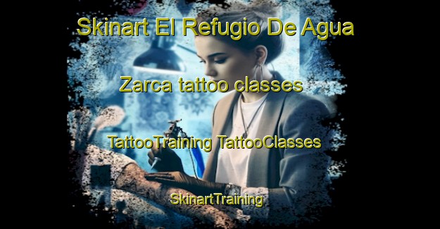 Skinart El Refugio De Agua Zarca tattoo classes | #TattooTraining #TattooClasses #SkinartTraining-Mexico