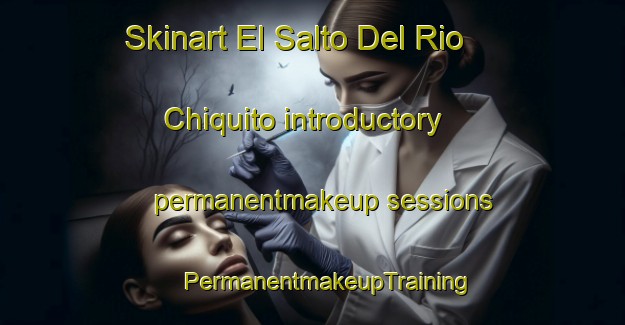 Skinart El Salto Del Rio Chiquito introductory permanentmakeup sessions | #PermanentmakeupTraining #PermanentmakeupClasses #SkinartTraining-Mexico