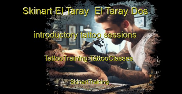 Skinart El Taray  El Taray Dos introductory tattoo sessions | #TattooTraining #TattooClasses #SkinartTraining-Mexico