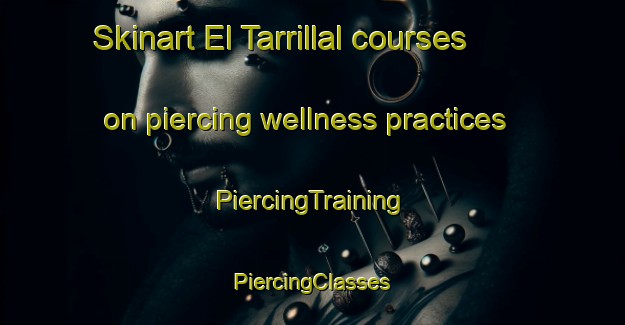 Skinart El Tarrillal courses on piercing wellness practices | #PiercingTraining #PiercingClasses #SkinartTraining-Mexico