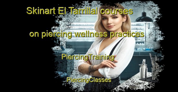 Skinart El Tarrillal courses on piercing wellness practices | #PiercingTraining #PiercingClasses #SkinartTraining-Mexico