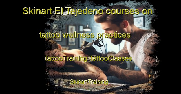 Skinart El Tejedeno courses on tattoo wellness practices | #TattooTraining #TattooClasses #SkinartTraining-Mexico