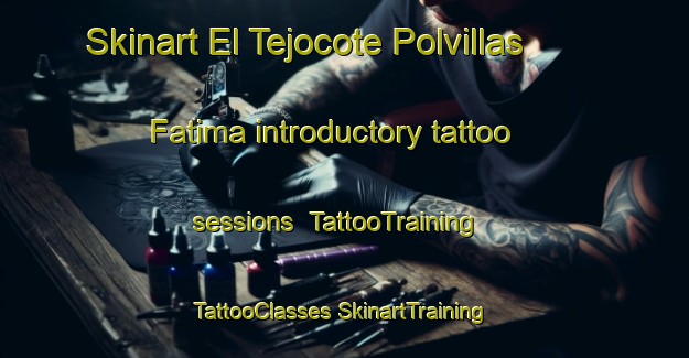 Skinart El Tejocote Polvillas  Fatima introductory tattoo sessions | #TattooTraining #TattooClasses #SkinartTraining-Mexico