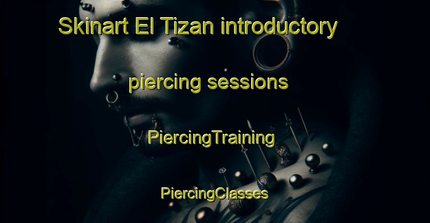 Skinart El Tizan introductory piercing sessions | #PiercingTraining #PiercingClasses #SkinartTraining-Mexico