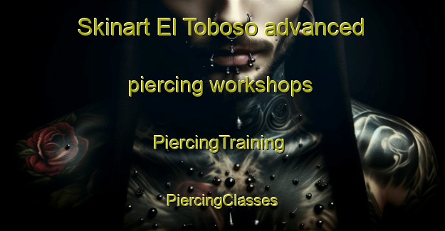 Skinart El Toboso advanced piercing workshops | #PiercingTraining #PiercingClasses #SkinartTraining-Mexico