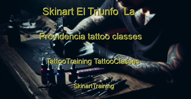 Skinart El Triunfo  La Providencia tattoo classes | #TattooTraining #TattooClasses #SkinartTraining-Mexico