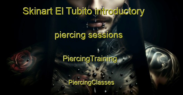 Skinart El Tubito introductory piercing sessions | #PiercingTraining #PiercingClasses #SkinartTraining-Mexico