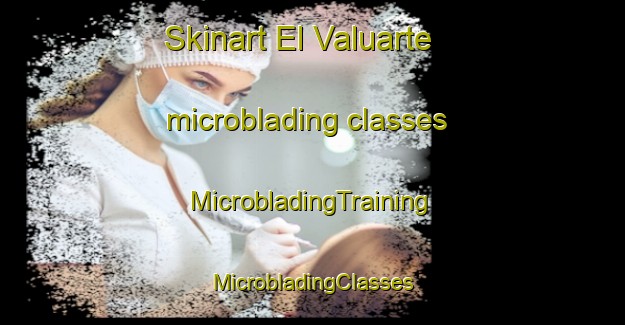 Skinart El Valuarte microblading classes | #MicrobladingTraining #MicrobladingClasses #SkinartTraining-Mexico