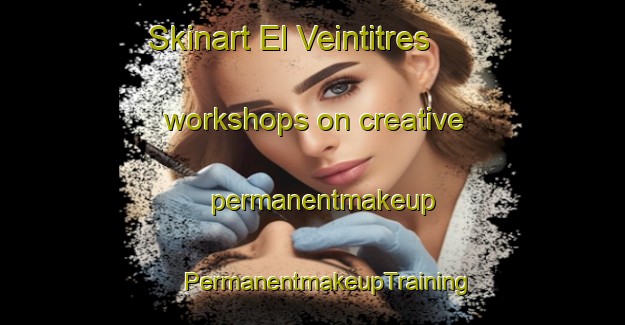 Skinart El Veintitres workshops on creative permanentmakeup | #PermanentmakeupTraining #PermanentmakeupClasses #SkinartTraining-Mexico