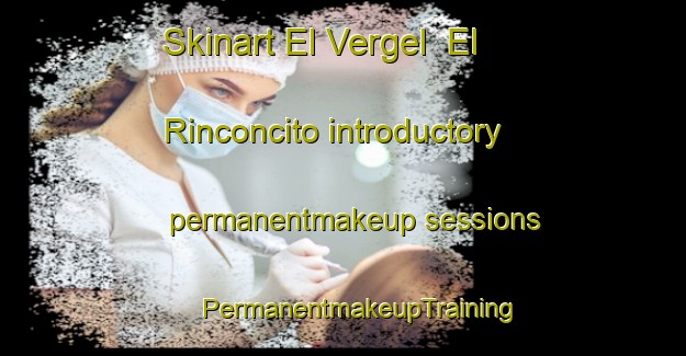 Skinart El Vergel  El Rinconcito introductory permanentmakeup sessions | #PermanentmakeupTraining #PermanentmakeupClasses #SkinartTraining-Mexico