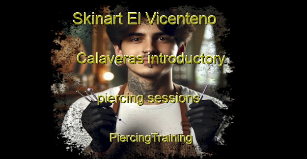 Skinart El Vicenteno  Calaveras introductory piercing sessions | #PiercingTraining #PiercingClasses #SkinartTraining-Mexico