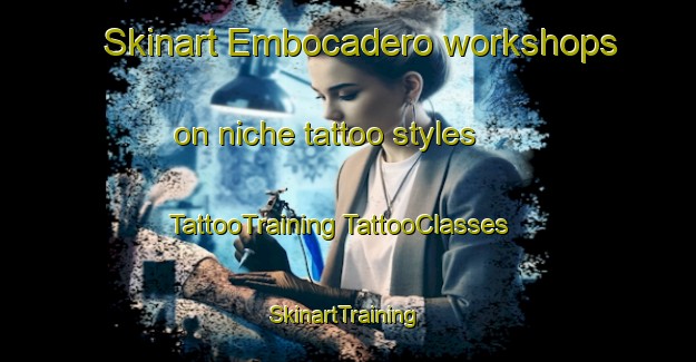 Skinart Embocadero workshops on niche tattoo styles | #TattooTraining #TattooClasses #SkinartTraining-Mexico