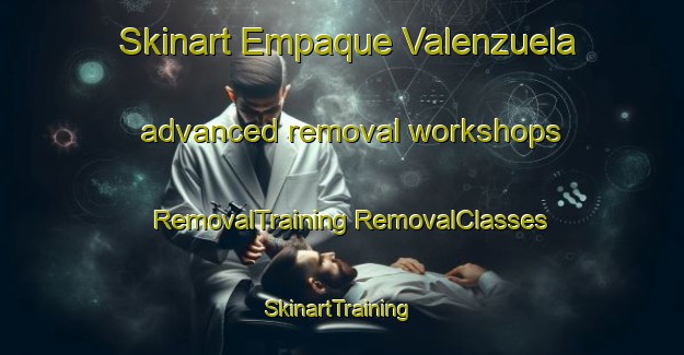 Skinart Empaque Valenzuela advanced removal workshops | #RemovalTraining #RemovalClasses #SkinartTraining-Mexico