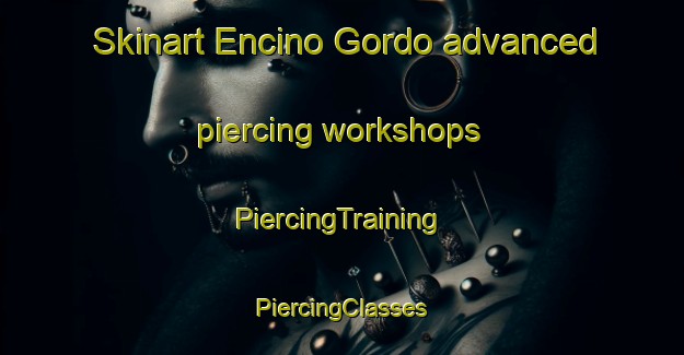 Skinart Encino Gordo advanced piercing workshops | #PiercingTraining #PiercingClasses #SkinartTraining-Mexico