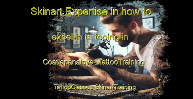 Skinart Expertise in how to excel in tattooing in Coatlapanaloya | #TattooTraining #TattooClasses #SkinartTraining-Mexico