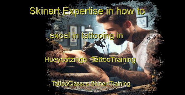 Skinart Expertise in how to excel in tattooing in Hueycotzingo | #TattooTraining #TattooClasses #SkinartTraining-Mexico