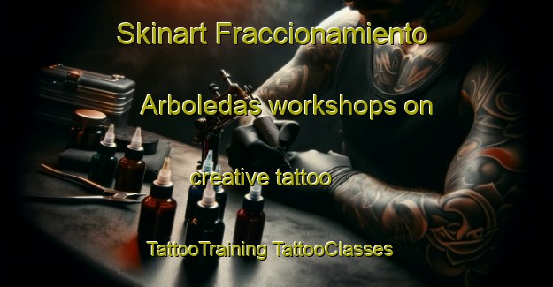 Skinart Fraccionamiento Arboledas workshops on creative tattoo | #TattooTraining #TattooClasses #SkinartTraining-Mexico