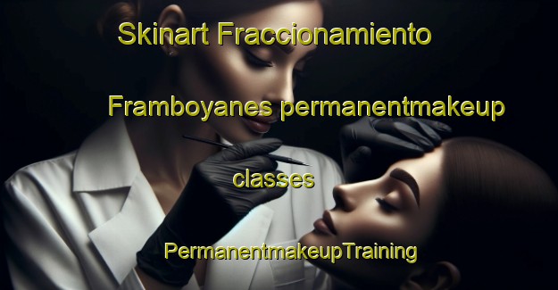 Skinart Fraccionamiento Framboyanes permanentmakeup classes | #PermanentmakeupTraining #PermanentmakeupClasses #SkinartTraining-Mexico