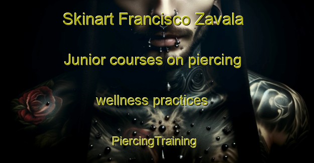 Skinart Francisco Zavala Junior courses on piercing wellness practices | #PiercingTraining #PiercingClasses #SkinartTraining-Mexico