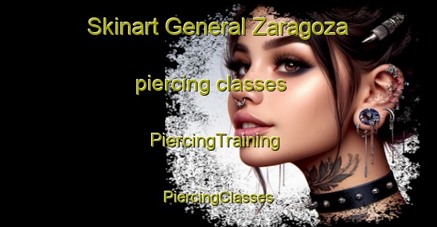 Skinart General Zaragoza piercing classes | #PiercingTraining #PiercingClasses #SkinartTraining-Mexico