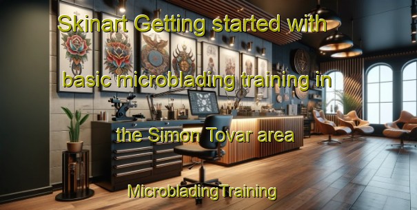 Skinart Getting started with basic microblading training in the Simon Tovar area | MicrobladingTraining | MicrobladingClasses | SkinartTraining-Mexico
