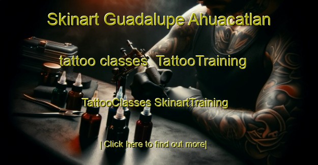 Skinart Guadalupe Ahuacatlan tattoo classes | #TattooTraining #TattooClasses #SkinartTraining-Mexico