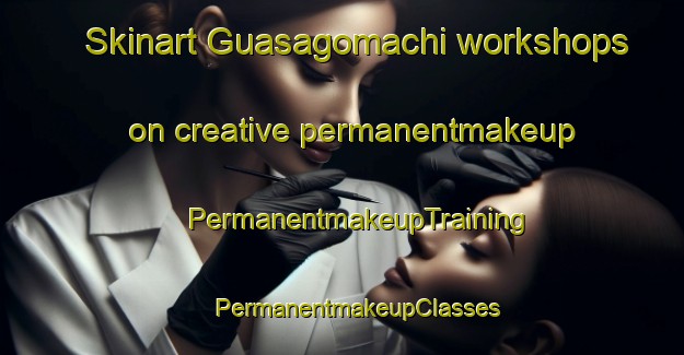 Skinart Guasagomachi workshops on creative permanentmakeup | #PermanentmakeupTraining #PermanentmakeupClasses #SkinartTraining-Mexico