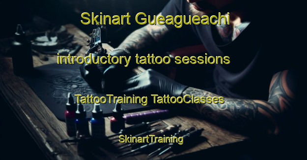 Skinart Gueagueachi introductory tattoo sessions | #TattooTraining #TattooClasses #SkinartTraining-Mexico