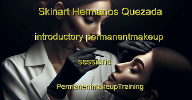 Skinart Hermanos Quezada introductory permanentmakeup sessions | #PermanentmakeupTraining #PermanentmakeupClasses #SkinartTraining-Mexico