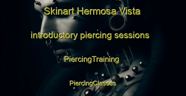 Skinart Hermosa Vista introductory piercing sessions | #PiercingTraining #PiercingClasses #SkinartTraining-Mexico