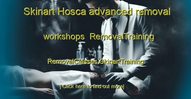 Skinart Hosca advanced removal workshops | #RemovalTraining #RemovalClasses #SkinartTraining-Mexico